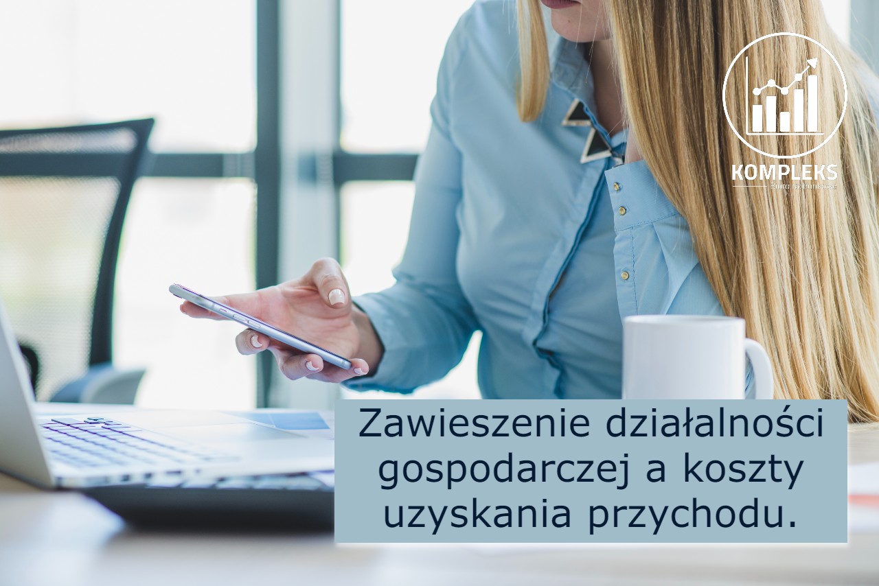Zawieszenie działalności gospodarczej a koszty uzyskania przychodu